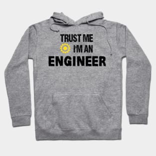 trust me I'm an engineer Hoodie